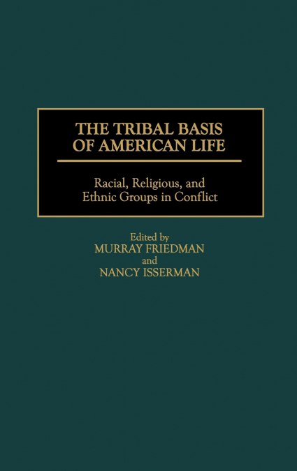 The Tribal Basis of American Life