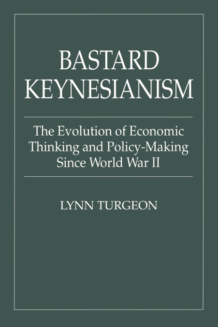 Bastard Keynesianism
