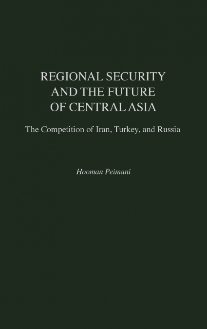 Regional Security and the Future of Central Asia