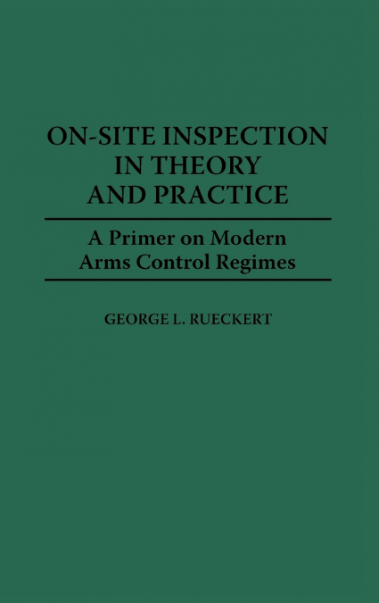 On-Site Inspection in Theory and Practice