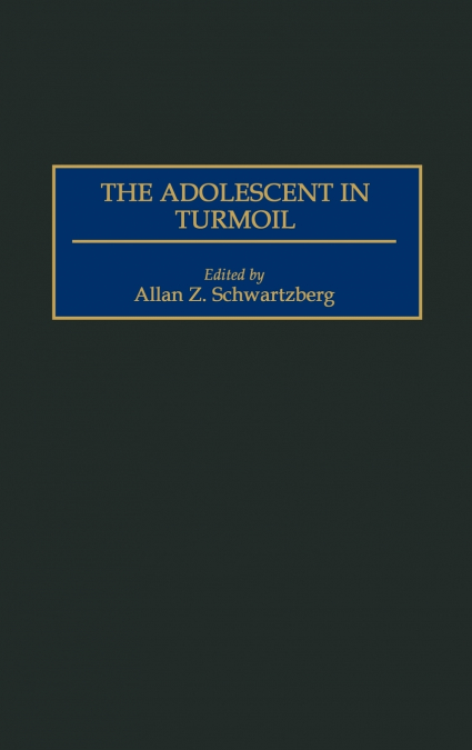 The Adolescent in Turmoil