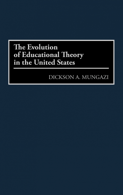 The Evolution of Educational Theory in the United States