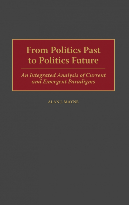 From Politics Past to Politics Future