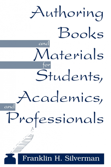 Authoring Books and Materials for Students, Academics, and Professionals