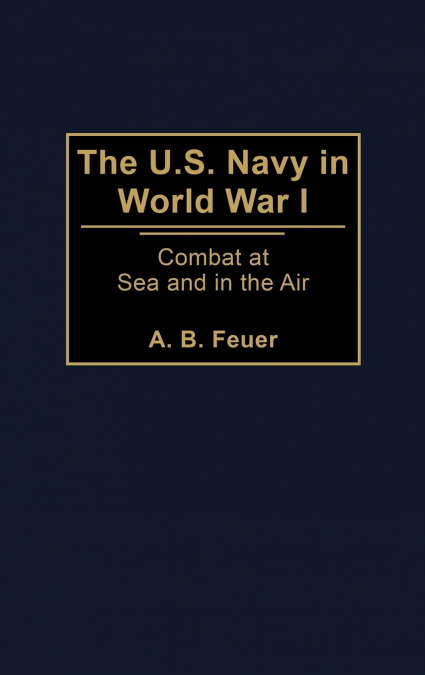 The U.S. Navy in World War I
