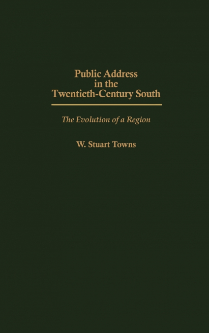 Public Address in the Twentieth-Century South