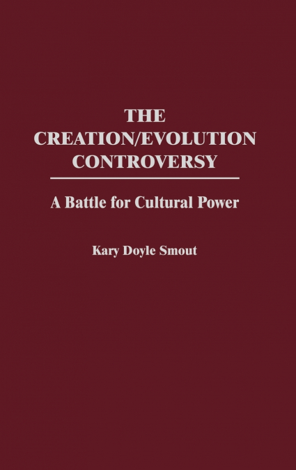 The Creation/Evolution Controversy