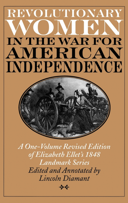 Revolutionary Women in the War for American Independence