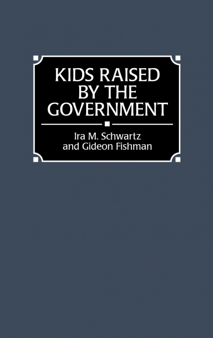 Kids Raised by the Government