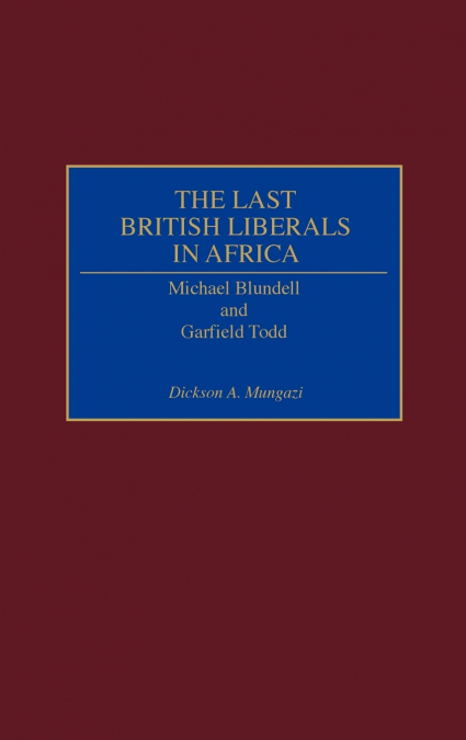 The Last British Liberals in Africa