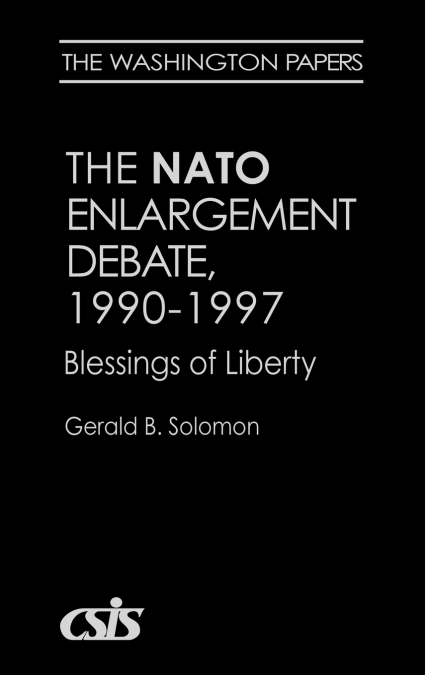The NATO Enlargement Debate, 1990-1997