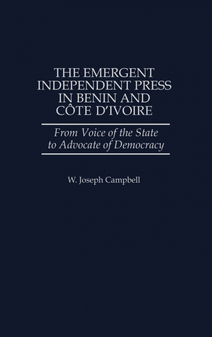 The Emergent Independent Press in Benin and Cote D’Ivoire