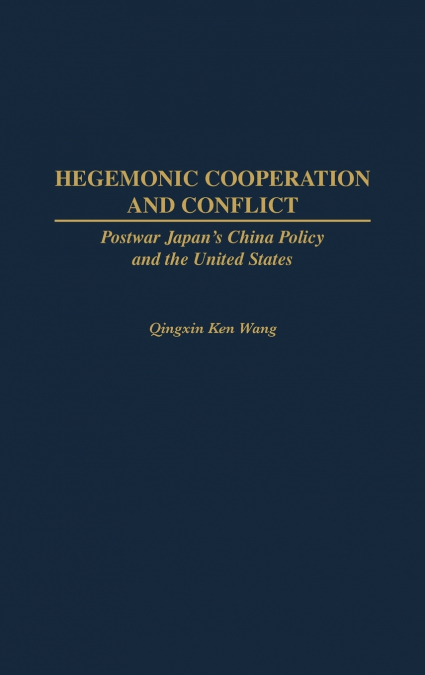 Hegemonic Cooperation and Conflict