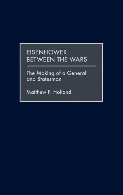 Eisenhower Between the Wars