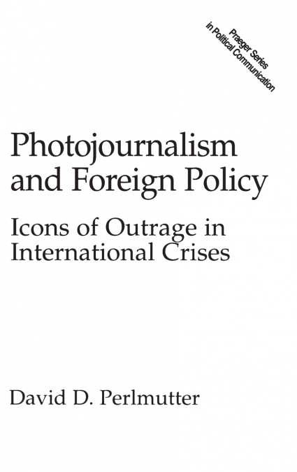 Photojournalism and Foreign Policy