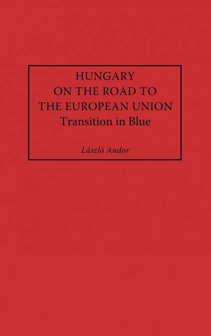 Hungary on the Road to the European Union
