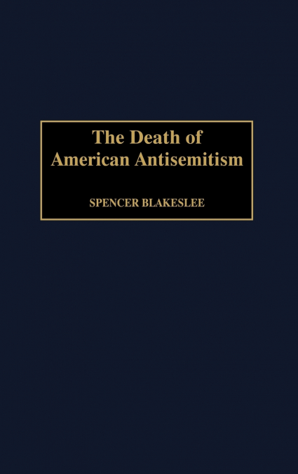 The Death of American Antisemitism