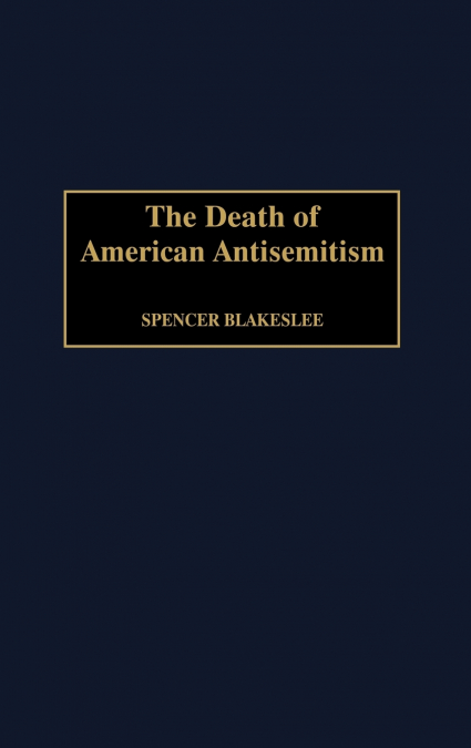 The Death of American Antisemitism