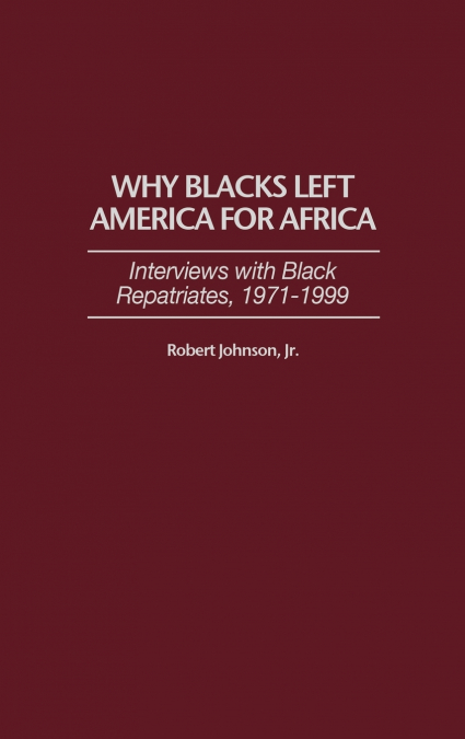 Why Blacks Left America for Africa