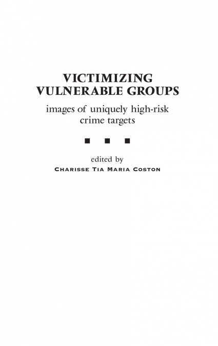Victimizing Vulnerable Groups