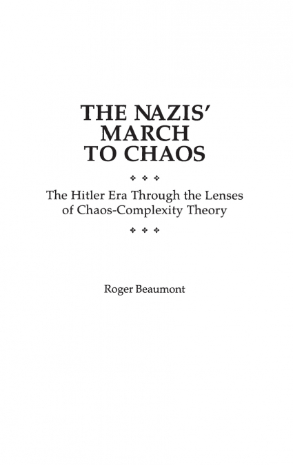 The Nazis’ March to Chaos