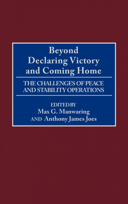 Beyond Declaring Victory and Coming Home