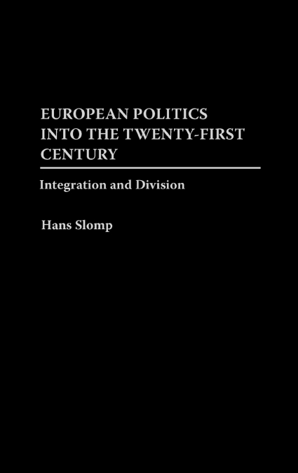 European Politics Into the Twenty-First Century