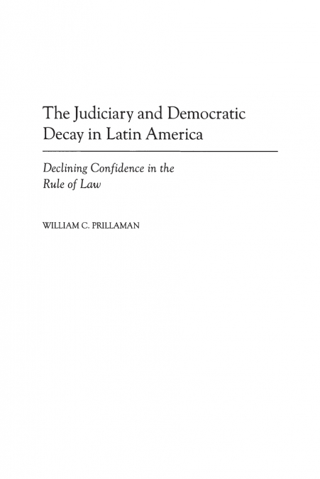 The Judiciary and Democratic Decay in Latin America