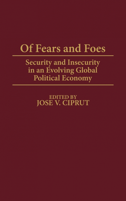 Of Fears and Foes
