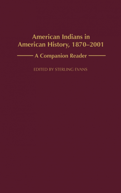 American Indians in American History, 1870-2001