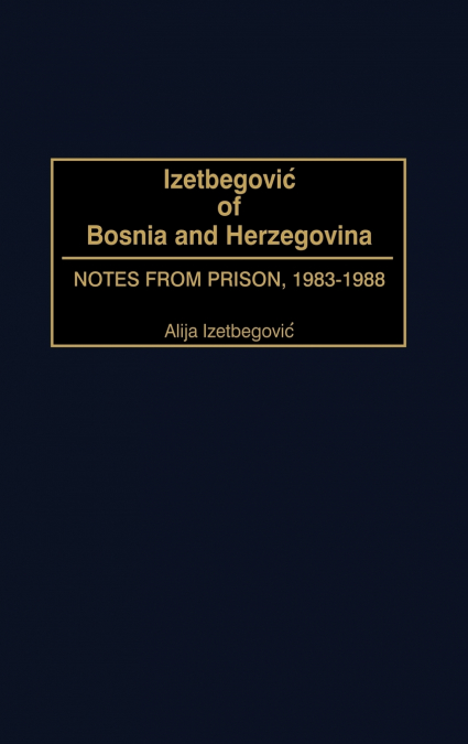 Izetbegovic of Bosnia and Herzegovina