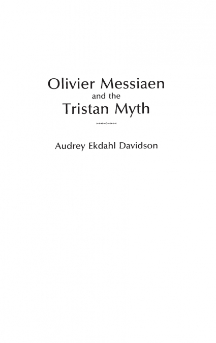 Olivier Messiaen and the Tristan Myth
