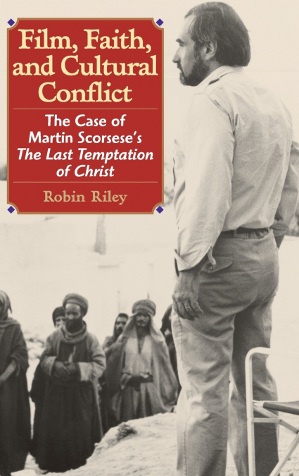 Film, Faith, and Cultural Conflict