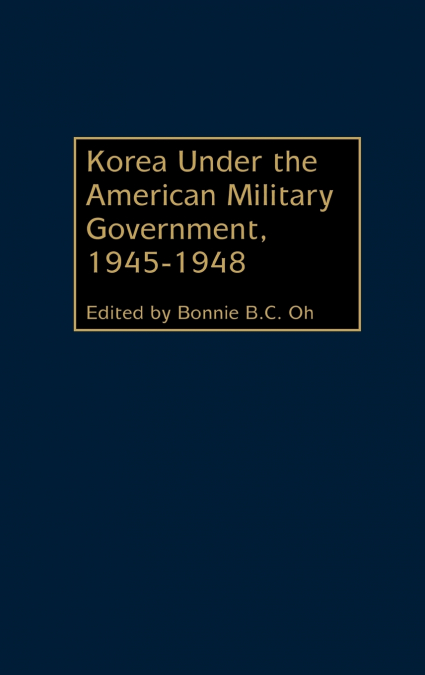 Korea Under the American Military Government, 1945-1948