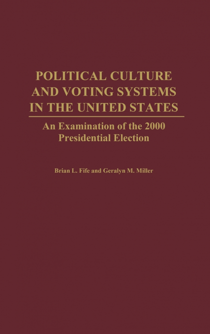 Political Culture and Voting Systems in the United States