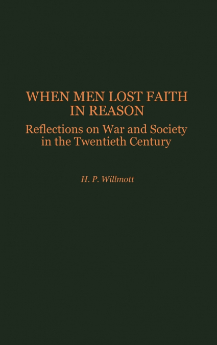 When Men Lost Faith in Reason