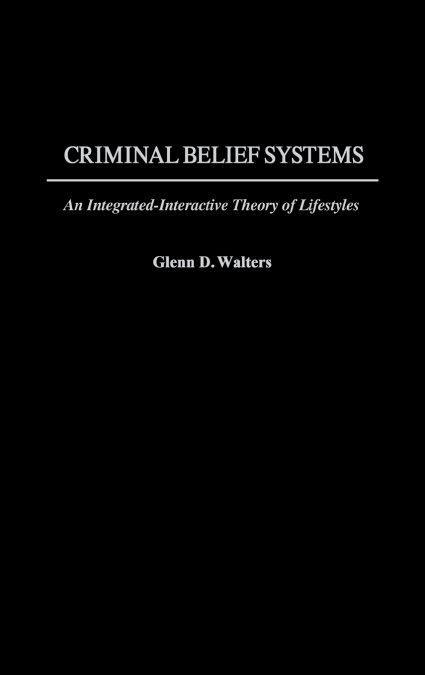 Criminal Belief Systems