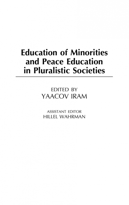 Education of Minorities and Peace Education in Pluralistic Societies