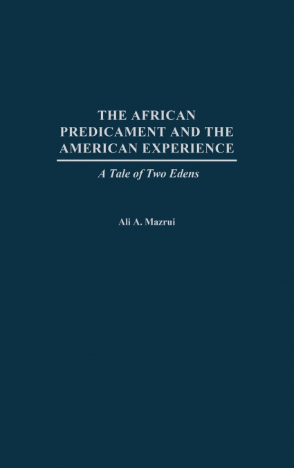 The African Predicament and the American Experience