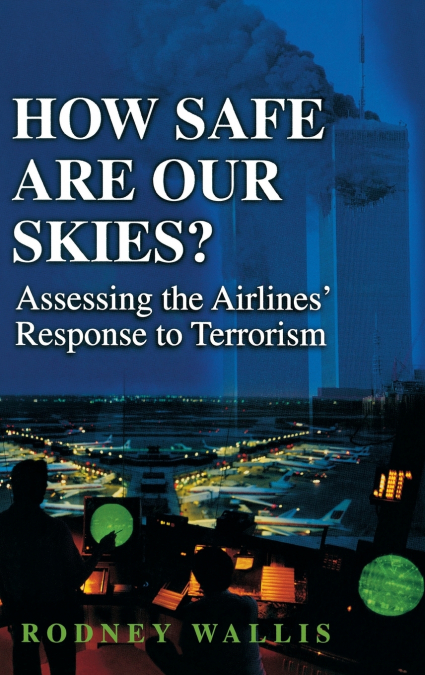 How Safe Are Our Skies? Assessing the Airlines’ Response to Terrorism