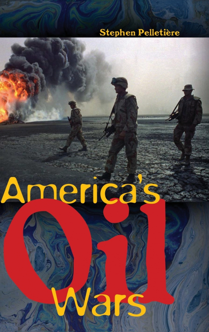 America’s Oil Wars