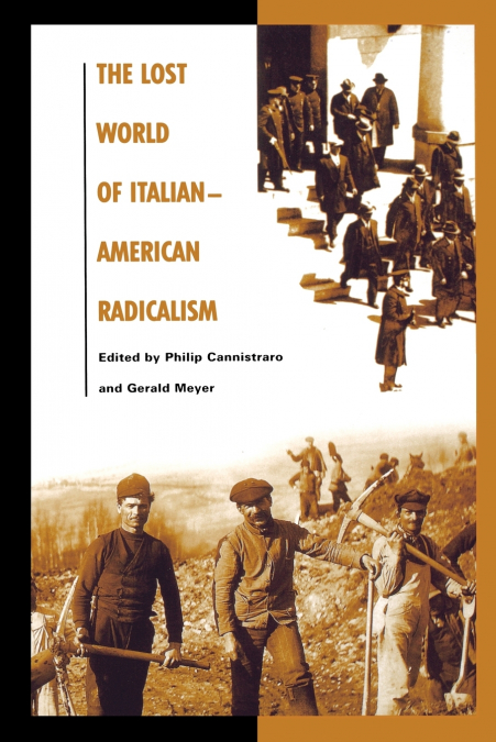 The Lost World of Italian-American Radicalism
