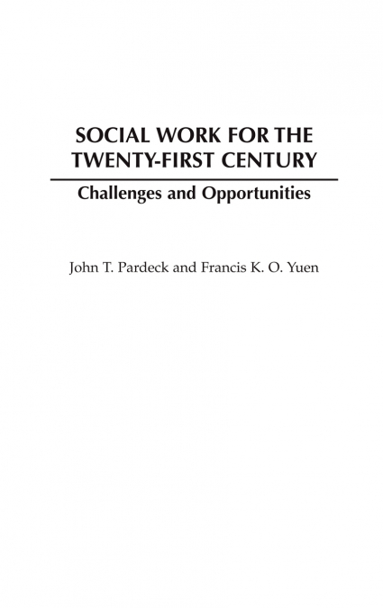 Social Work for the Twenty-First Century
