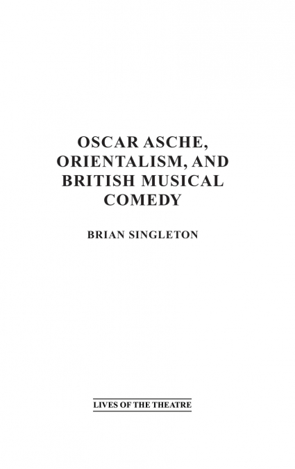 Oscar Asche, Orientalism, and British Musical Comedy