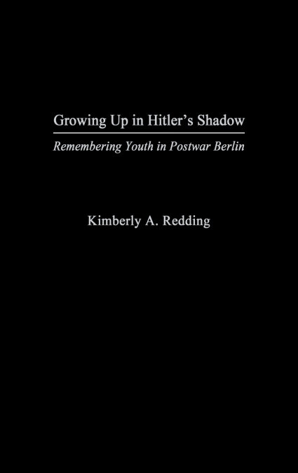 Growing Up in Hitler’s Shadow