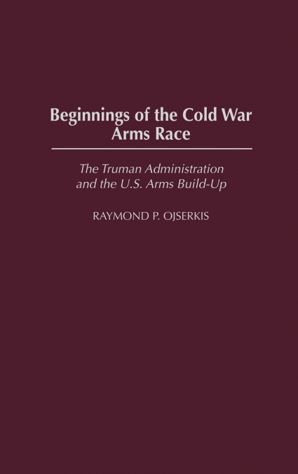 Beginnings of the Cold War Arms Race