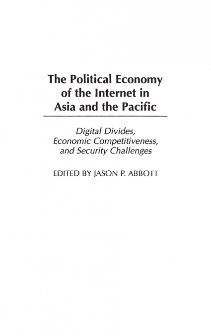 The Political Economy of the Internet in Asia and the Pacific
