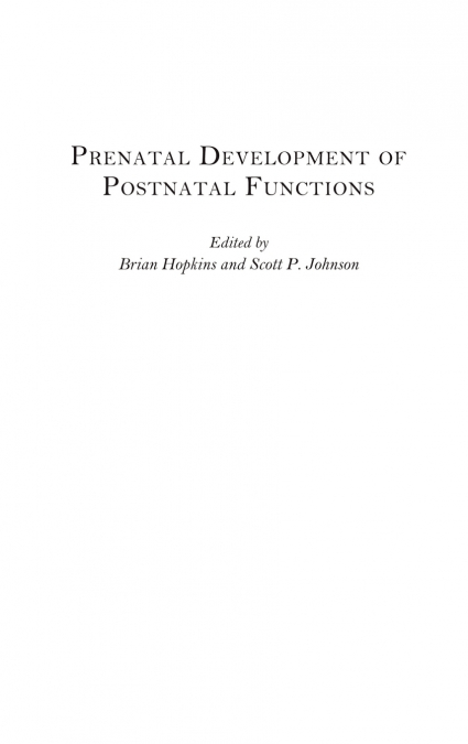 Prenatal Development of Postnatal Functions