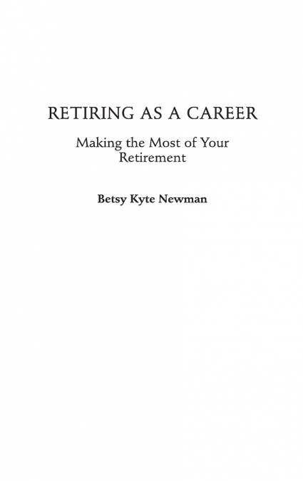 Retiring as a Career