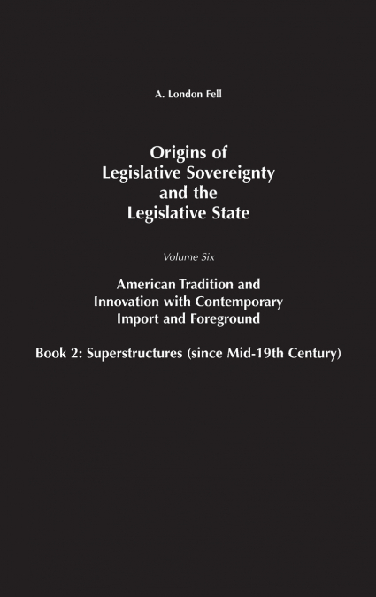 Origins of Legislative Sovereignty and the Legislative State